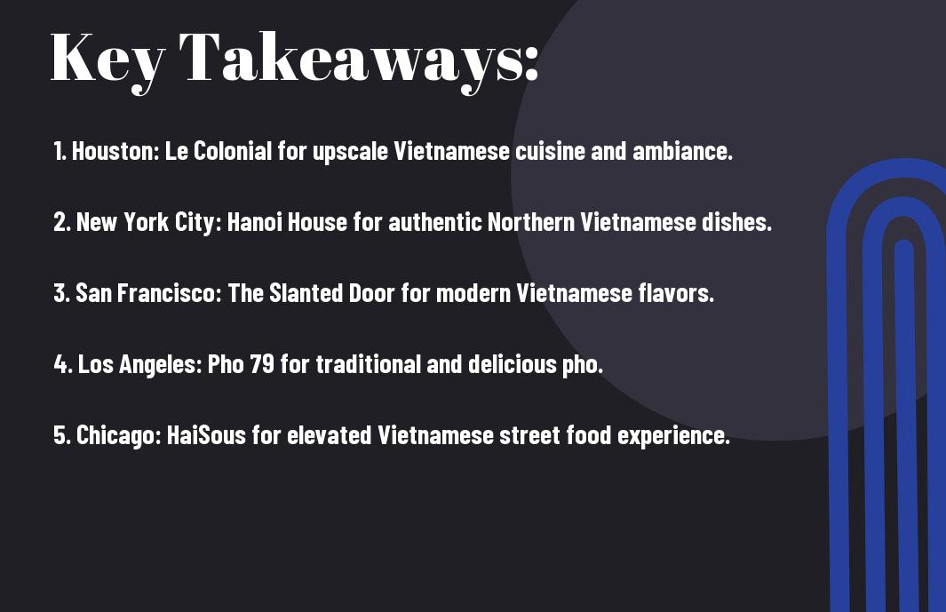 What are the top 5 Vietnamese restaurants to try in major US cities?